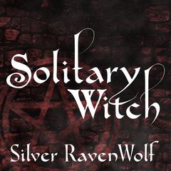 Solitary Witch by Silver RavenWolf audiobook