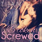 Broken and Screwed by  Tijan audiobook