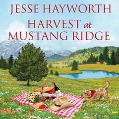Harvest at Mustang Ridge by Jesse Hayworth audiobook