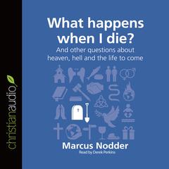 What Happens When I Die? by Marcus Nodder audiobook