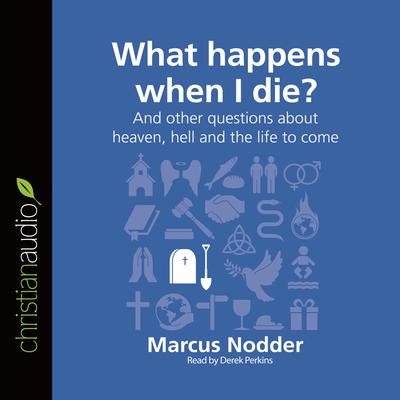 What Happens When I Die? by Marcus Nodder audiobook