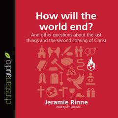 How Will the World End? by Jeramie Rinne audiobook