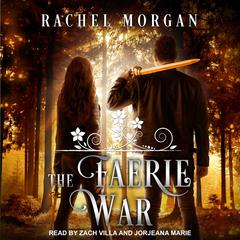 The Faerie War by Rachel Morgan audiobook