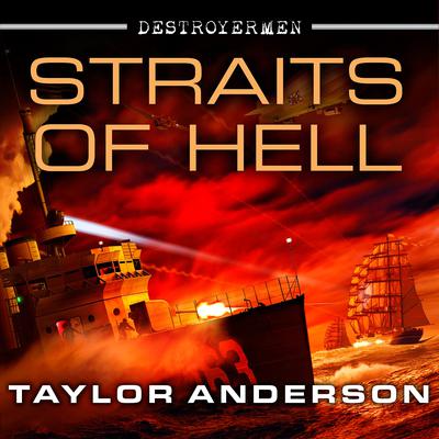 Destroyermen: Straits of Hell by Taylor Anderson audiobook