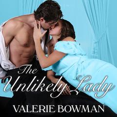 The Unlikely Lady by Valerie Bowman audiobook