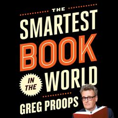 The Smartest Book in the World by Greg Proops audiobook