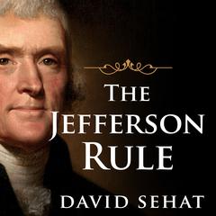 The Jefferson Rule by David Sehat audiobook