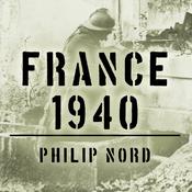 France 1940 by  Philip Nord audiobook