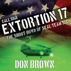 Call Sign Extortion 17 by Don Brown audiobook