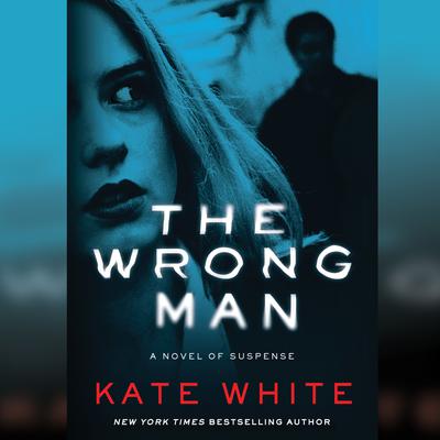 The Wrong Man by Kate White audiobook