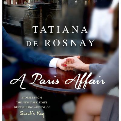 A Paris Affair by Tatiana de Rosnay audiobook