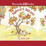 Sophie's Squash by  Pat  Zietlow Miller audiobook