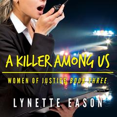 A Killer Among Us by Lynette Eason audiobook