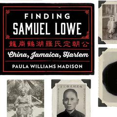 Finding Samuel Lowe by Paula Williams Madison audiobook