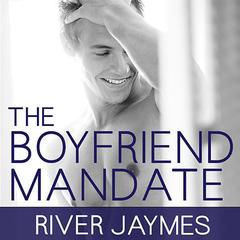 The Boyfriend Mandate by River Jaymes audiobook