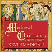 Medieval Christianity by  Kevin Madigan audiobook