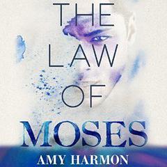The Law of Moses by Amy Harmon audiobook