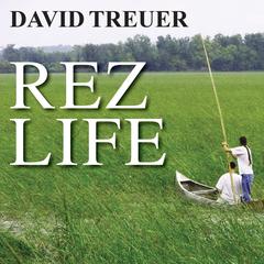 Rez Life by David Treuer audiobook