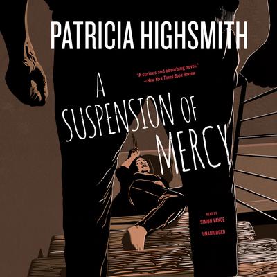 A Suspension of Mercy by Patricia Highsmith audiobook