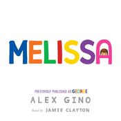 Melissa (previously published as GEORGE) by  Alex Gino audiobook