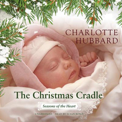 The Christmas Cradle by Charlotte Hubbard audiobook
