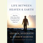 Life Between Heaven and Earth by  Andrew Barone audiobook