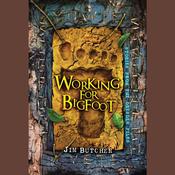 Working for Bigfoot by  Jim Butcher audiobook