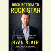 Rock Bottom to Rock Star by  Ryan Blair audiobook