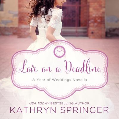 Love on a Deadline by Kathryn Springer audiobook