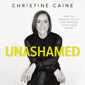 Unashamed by  Christine Caine audiobook