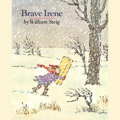 Brave Irene by William Steig audiobook