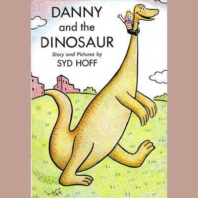 Danny and the Dinosaur by Syd Hoff audiobook
