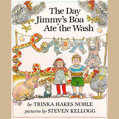 The Day Jimmy’s Boa Ate the Wash by Trinka Hakes Noble audiobook