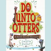 Do unto Otters by  Laurie Keller audiobook
