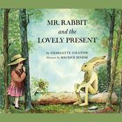 Mr. Rabbit and the Lovely Present by  Charlotte  Zolotow audiobook