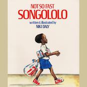 Not So Fast, Songololo by  Niki Daly audiobook