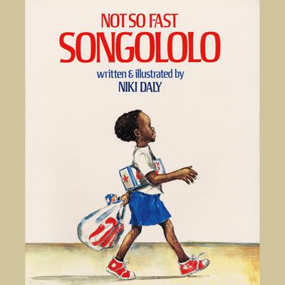 Not So Fast, Songololo by Niki Daly audiobook