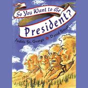 So You Want to Be President? by  Judith St. George audiobook