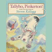 Tallyho, Pinkerton by  Steven Kellogg audiobook