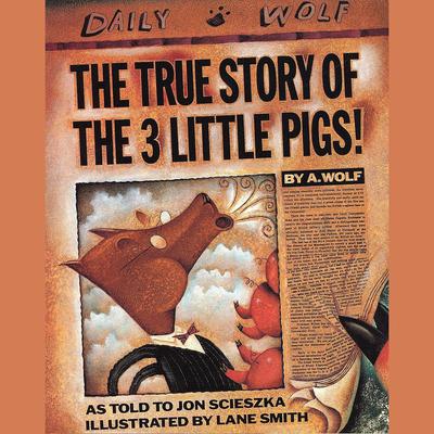 The True Story of the Three Little Pigs by Jon Scieszka audiobook
