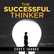 The Successful Thinker by  Corey Jahnke audiobook