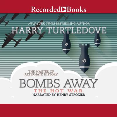 Bombs Away by Harry Turtledove audiobook