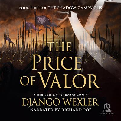 The Price of Valor by Django Wexler audiobook