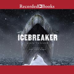Icebreaker by Lian Tanner audiobook