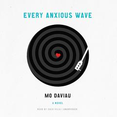 Every Anxious Wave by Mo Daviau audiobook