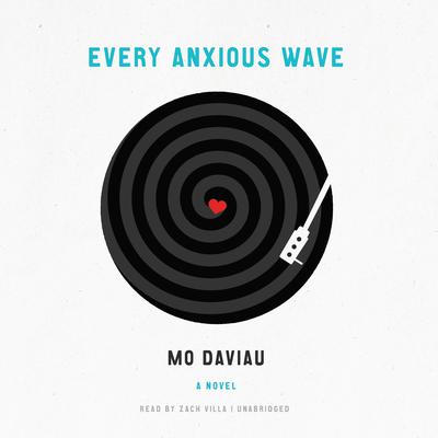 Every Anxious Wave by Mo Daviau audiobook