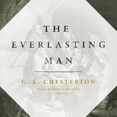 The Everlasting Man by G. K. Chesterton audiobook