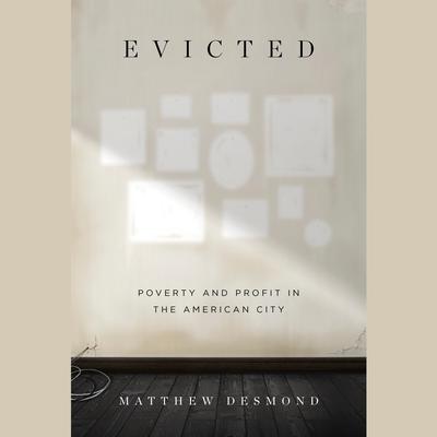 Evicted by Matthew Desmond audiobook