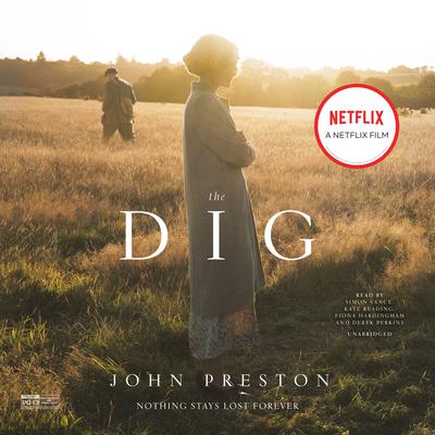 The Dig by John Preston audiobook