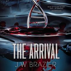 The Arrival by J. W. Brazier audiobook